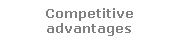 Competitive advantages